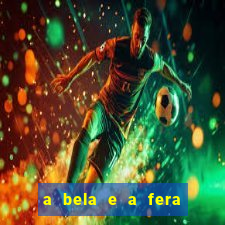 a bela e a fera (2014 filme completo dublado)